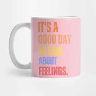 It's A Good Day to Talk About Feelings Retro Mental Health Mug